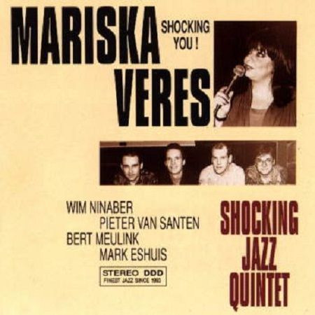 Mariska Veres & Shocking Jazz Quintet - You Really Got Me