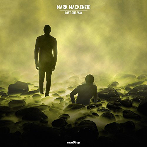Mark Mackenzie - Lost Our Way