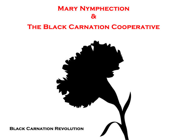 Mary Nymphection & The Black Carnation Cooperative - Black Carnation Revolution 2