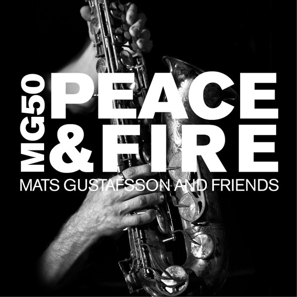 Mats Gustafsson & Friends - Peace