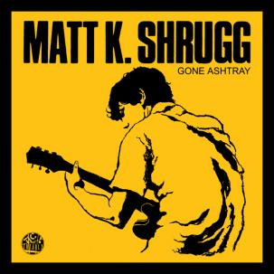 Matt K. Shrugg - This World Ain't Gettin Me High