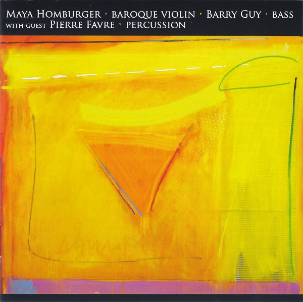 Maya Homburger, Barry Guy, Pierre Favre - Veni Creator Spiritus