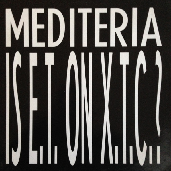 Mediteria - Is E.T. on X.T.C.