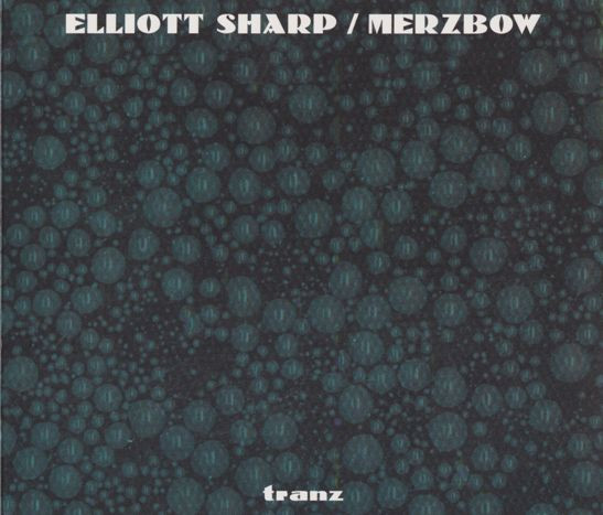 Merzbow & Elliott Sharp - Mares1