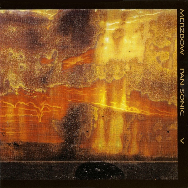 Merzbow / Pan Sonic - 68'18''