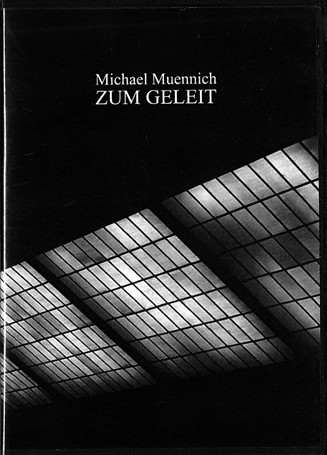 Michael Muennich - Zum Geleit