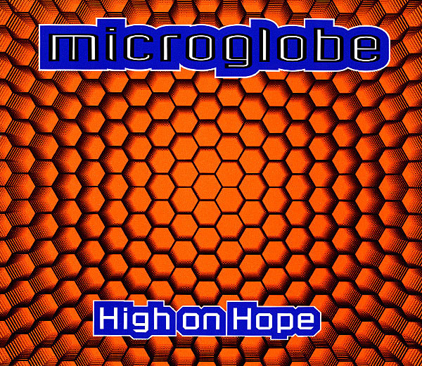 Microglobe - High on Hope