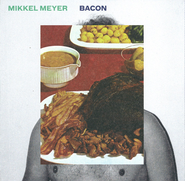 Mikkel Meyer - Bacon