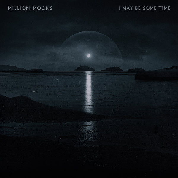 Million Moons - Last Days Together