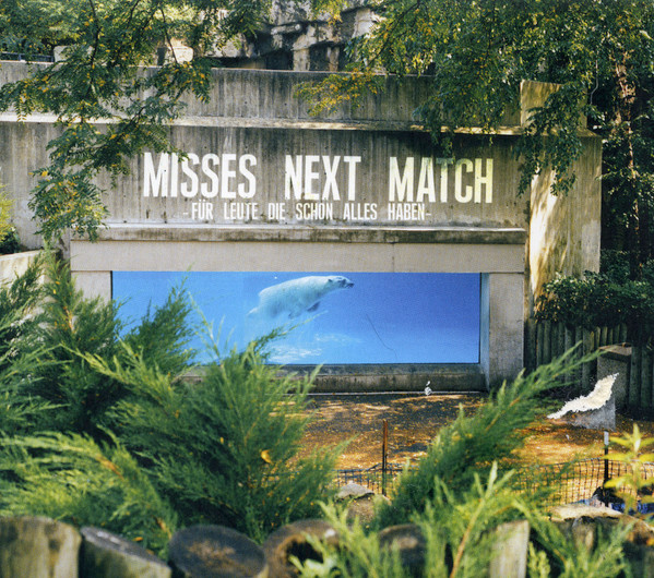 Misses Next Match - Achtung Achtung
