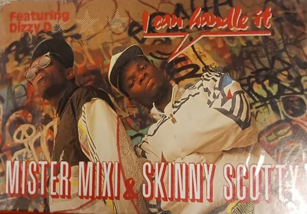 Mister mixi & Skinny scotty - I Can Handle It (Vocal Hip House Mix)