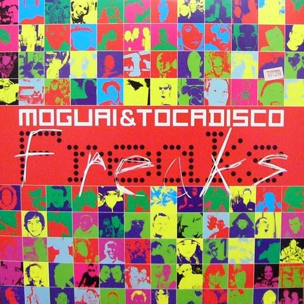 Moguai & Tocadisco - Freaks (Moguai Mix)