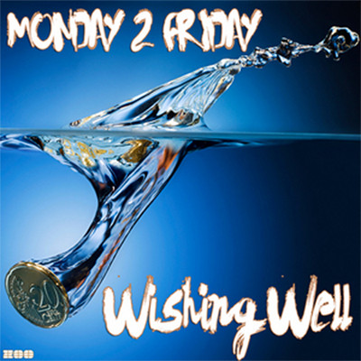 Monday 2 Friday - Wishin Well - Nightcore Edit