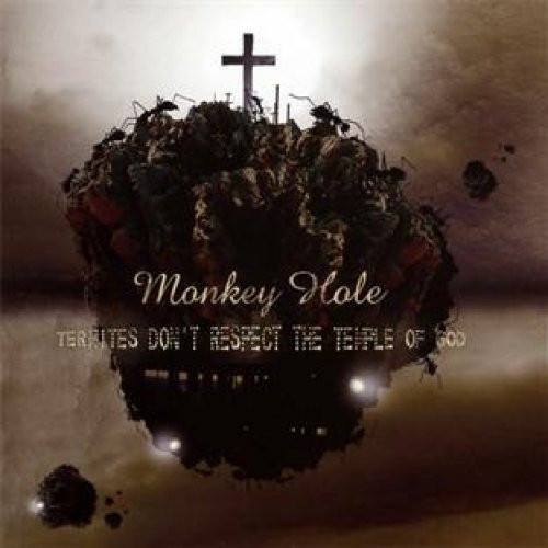 Monkey Hole - Beyond Cannibal Tribes Of Underground