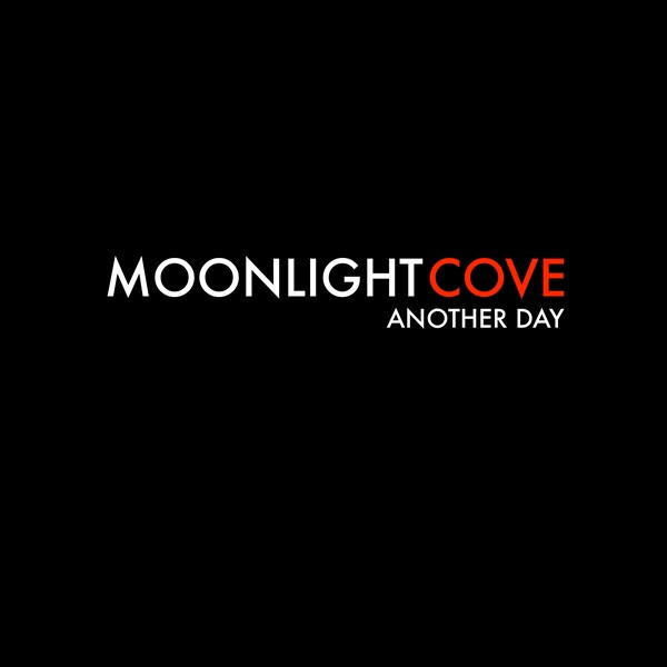 Moonlight Cove - I Don't Wanna Go