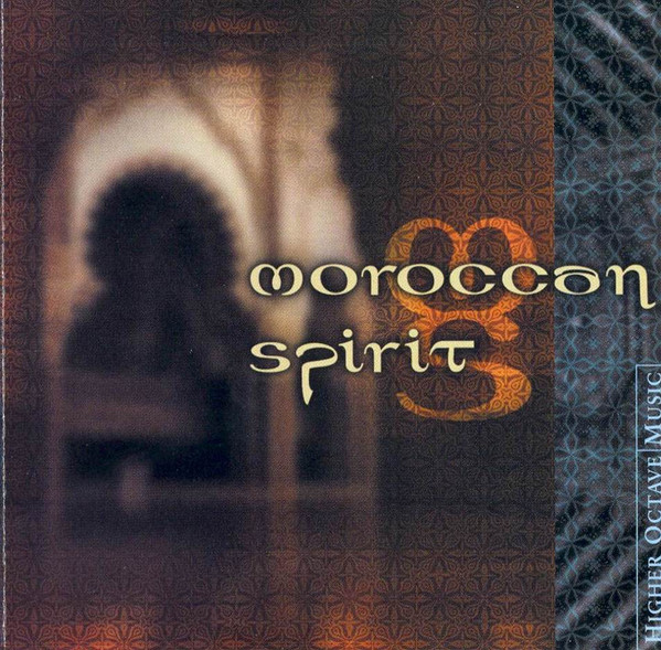 Moroccan Spirit - Music For 1001 Nights