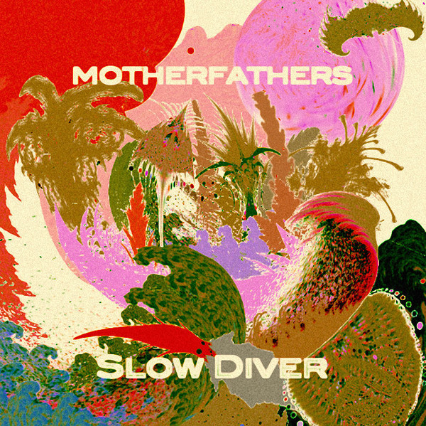 Motherfathers - Go!