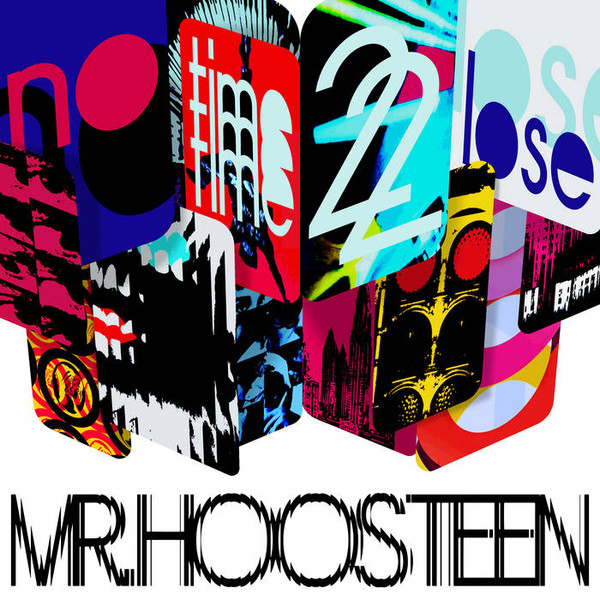 Mr. Hoosteen - No Time 2 Lose