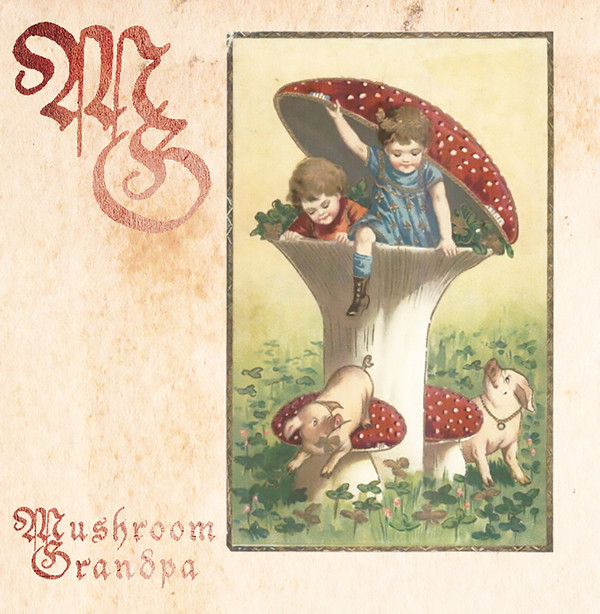 Mushroom Grandpa - Sleep In Herbs