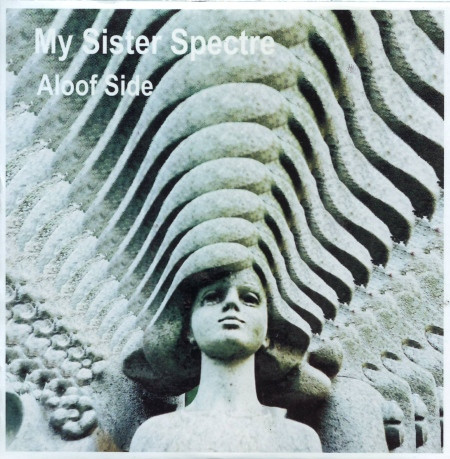 My Sister Spectre - No One Wants to Be a