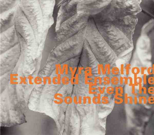 Myra Melford Extended Ensemble - That The Peace