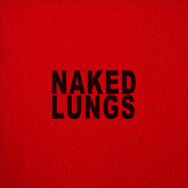Naked Lungs - River (Down)