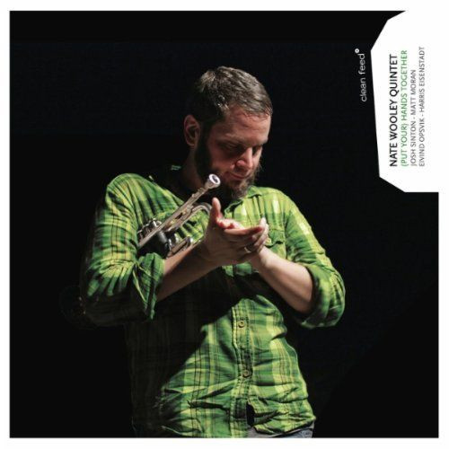 Nate Wooley Quintet - Ethyl