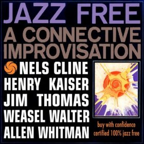 Nels Cline, Allen Whitman, Jim Thomas, Henry Kaiser, Weasel Walter - Coastal Ballad