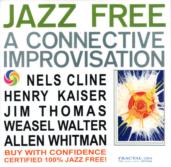 Nels Cline, Jim Thomas, Allen Whitman, Henry Kaiser, Weasel Walter - Mass Projection Jim - Fake Zero