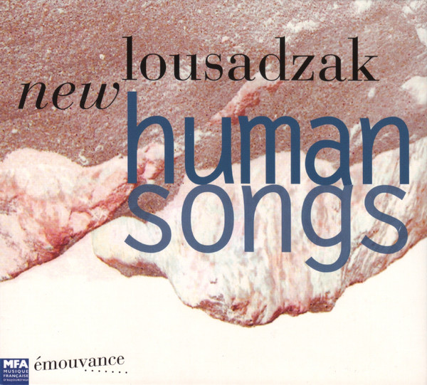 New Lousadzak - Human Songs - Suite 2