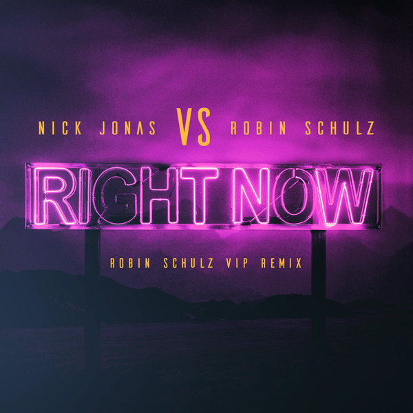 Nick Jonas & Robin Schulz - Right Now