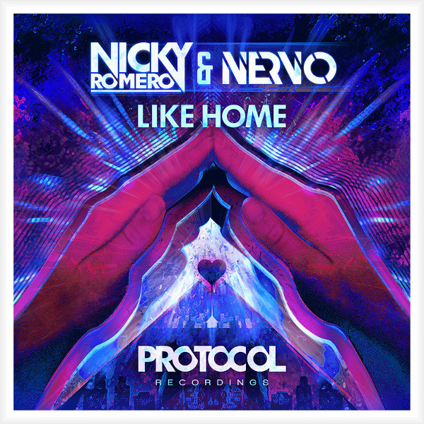 Nicky Romero & NERVO - Like Home (Radio Edit)