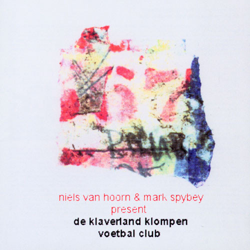 Niels Van Hoorn & Mark Spybey - Dippermouth