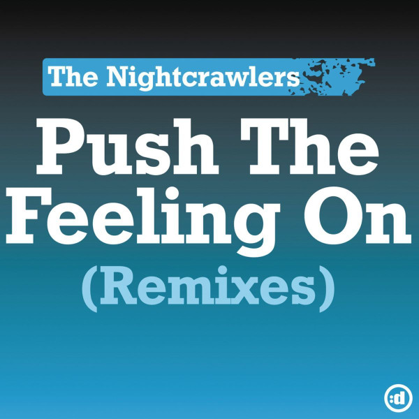 Nightcrawlers - Push The Feeling On - Radio Mix