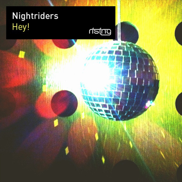 Nightriders - Hey