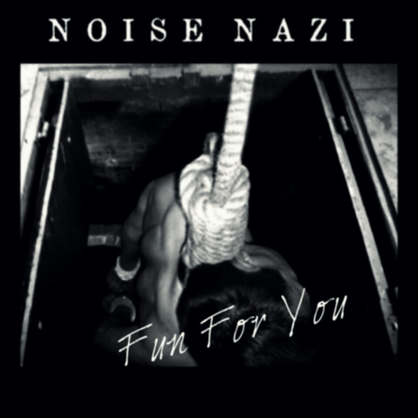 Noise Nazi - Fucked in your own blood