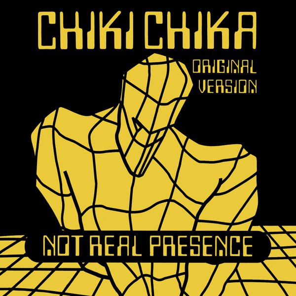 Not Real Presence - Chiki Chika (Remix)