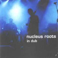 Nucleus Roots - Dub Rule