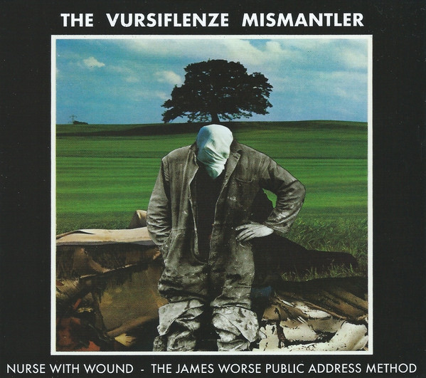 Nurse With Wound & The James Worse Public Address Method - Smarch Of The Bomberdast