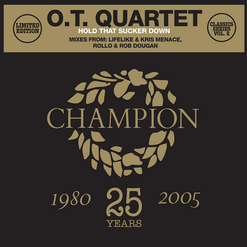 O.T. Quartet - Hold That Sucker Down (Builds Like a Skyscraper mix)