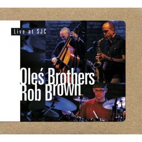 Oleś Brothers & Rob Brown - Ash Tree