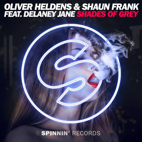 Oliver Heldens & Shaun Frank - Shades OF Grey (Ft. Delaney Jane)