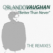 Orlando Vaughan - Better Than Never