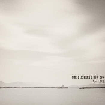 Our Blistered Horizon - Fracture