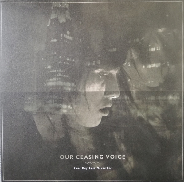 Our Ceasing Voice - Of Lives Once Lost