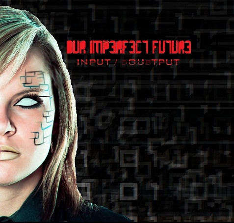 Our Imperfect Future - Triumph Over Nothing