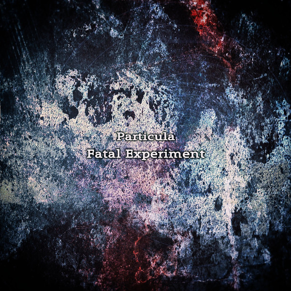 Particula - Fatal Experiment