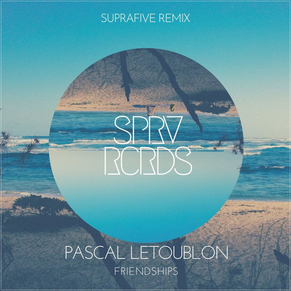 Pascal Letoublon - Friendships (Lost My Love)