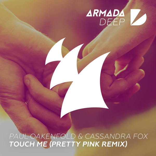 Paul Oakenfold & Cassandra Fox - Touch Me (Mike Koglin 2.0 Radio Edit)