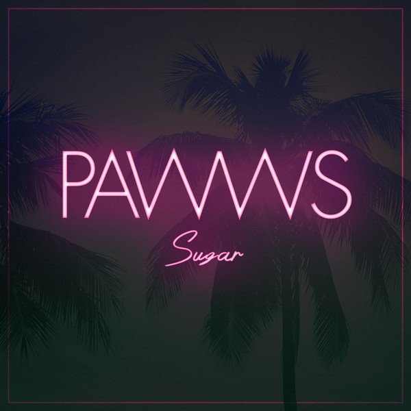 Pawws - Sugar